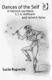 DANCES OF THE SELF IN HEINRICH VON KLEIST, E.T.A. HOFFMANN, AND HEINRICH HEINE