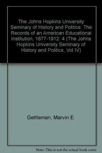 The Johns Hopkins University Seminary of History and Politics
