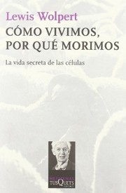 Cómo vivimos, por qué morimos