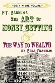 The Art of Money Getting & The Way to Wealth
