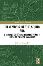 Film Music in the Sound Era : A Research and Information Guide, Volume 1