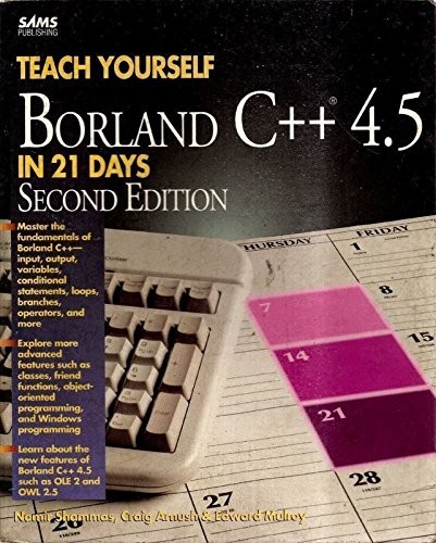 Teach yourself Borland C++ 4.5 in 21 days