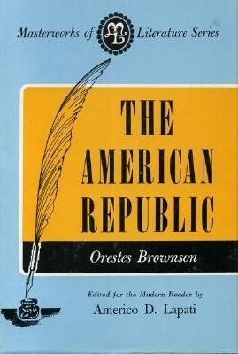 The American Republic: its Constitution, tendencies, and destiny