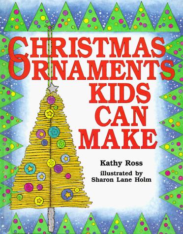 Christmas Ornaments Kids Can Make