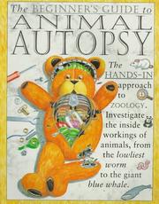 The Beginner's Guide to Animal Autopsy