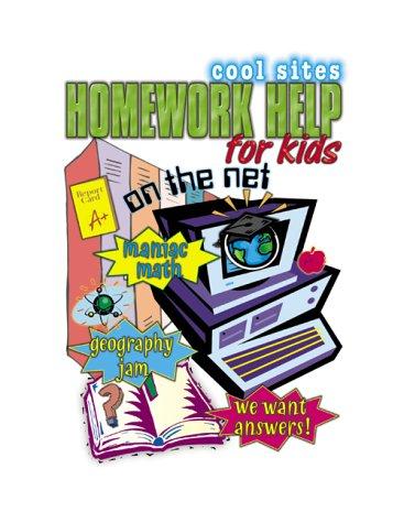 Homework Help/Kids On The Net (Cool Sites)