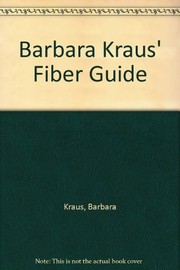 Barbara Kraus' Fiber Guide