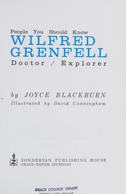 Wilfred Grenfell: doctor, explorer