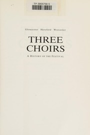 Three Choirs: A History of the Festival