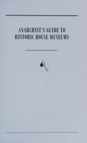Anarchist's Guide to Historic House Museums