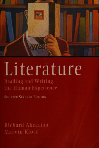 Literature, Reading and Writing the Human Experience--Shorter Seventh Edition
