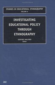 Investigating Educational Policy Through Ethnography (Studies in Educational Ethnography, V. 8)