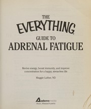 The everything guide to adrenal fatigue