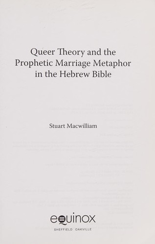 Queer theory and the prophetic marriage metaphor in the Hebrew Bible