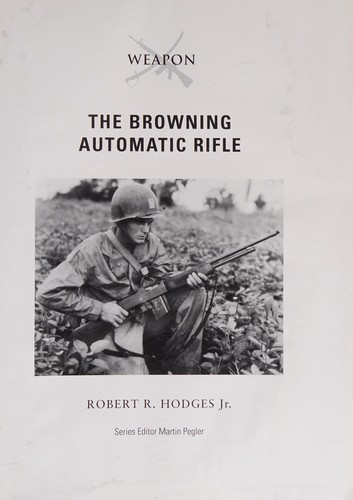 The Browning automatic rifle