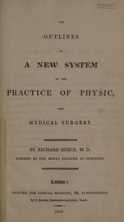 The outlines of a new system of the practice of physic and medical surgery