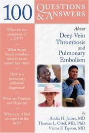 100 Q&A About Deep Vein Thrombosis and Pulmonary Embolism (100 Questions & Answers about . . .) (100 Questions & Answers)