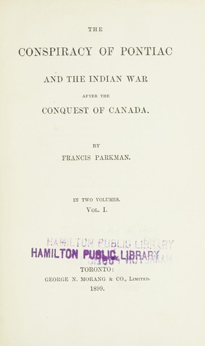 The conspiracy of Pontiac and the Indian War after the conquest of Canada