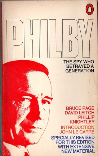 Philby; the spy who betrayed a generation
