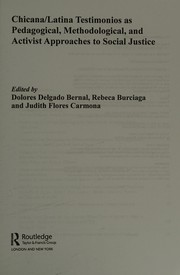 Chicana/Latina Testimonios As Pedagogical, Methodological, and Activist Approaches to Social Justice