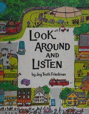 Look around and listen