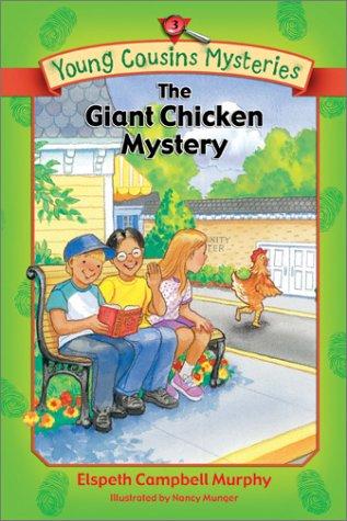 The Giant Chicken Mystery (YOUNG COUSINS MYSTERIES)
