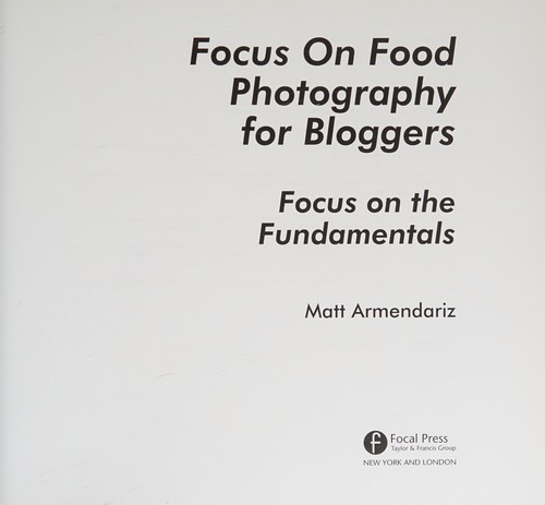 Focus on food photography for bloggers