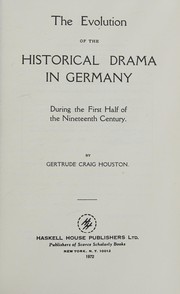 The evolution of the historical drama in Germany during the first half of the nineteenth century