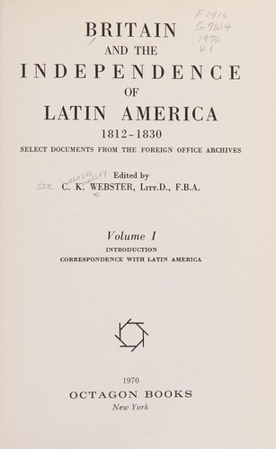 Britain and the independence of Latin America, 1812-1830