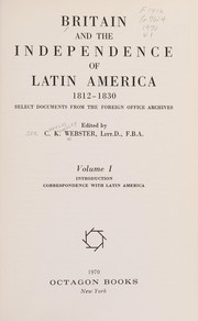 Britain and the independence of Latin America, 1812-1830