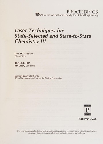 Laser Techniques for State-Selected and State-To-State Chemistry III