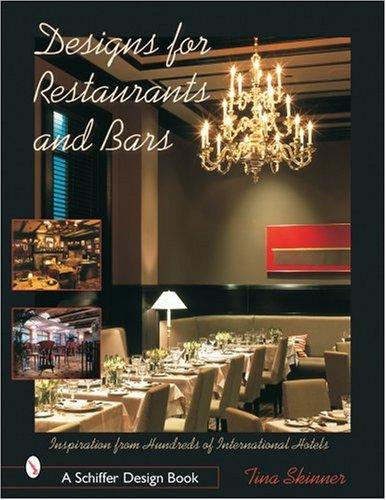 Design for Restaurants and Bars Inspiration for 100s of International Hotels
