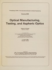 Optical manufacturing, testing, and aspheric optics