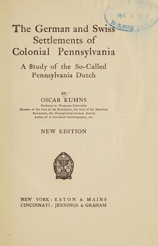 The German and Swiss settlements of colonial Pennsylvania
