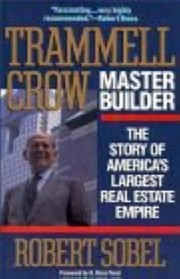 Trammell Crow, Master Builder