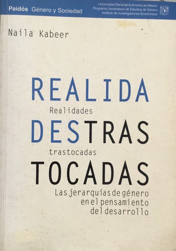 Realidades Trastocadas, las jerarquias de genero en el pensamiento del desarrollo