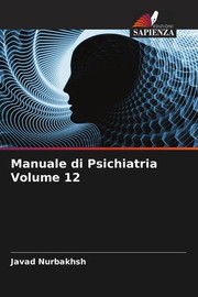 Manuale di Psichiatria Volume 12 (Italian Edition)