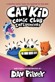 Cat Kid Comic Club : Influencers : a Graphic Novel