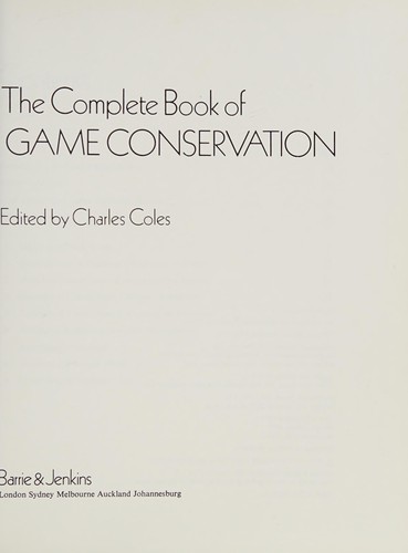 The complete book of game conservation