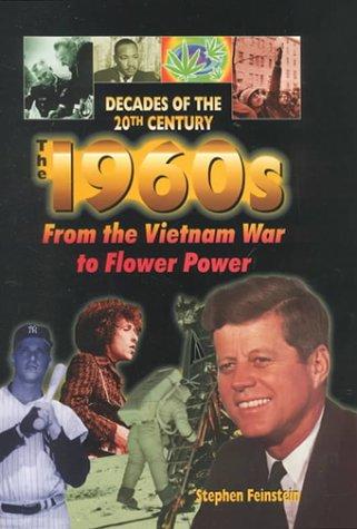 The 1960s from the Vietnam War to flower power