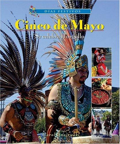 Cinco De Mayo-se Celebra El Orgullo / Cinco de Mayo Celebrating Hispanic Pride (Dias Festivos / Finding Out About Holidays (Spanish))