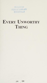 Every Unworthy Thing