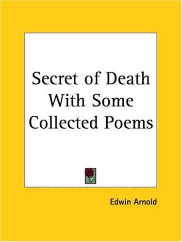 Secret of Death with Some Collected Poems
