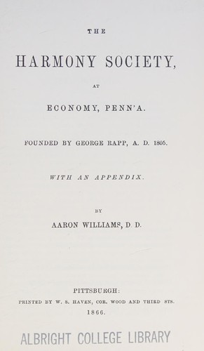 The Harmony Society, at Economy, Penn'a