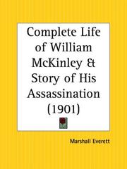 Complete life of William McKinley and story of his assassination