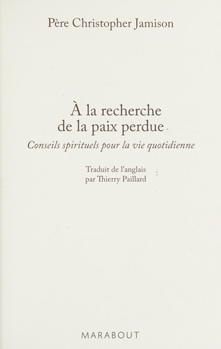 A la recherche de la paix perdue, conseils spirituels pour la vie quotidienne