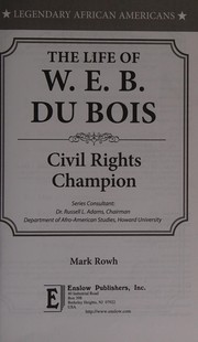The life of W.E.B. Du Bois