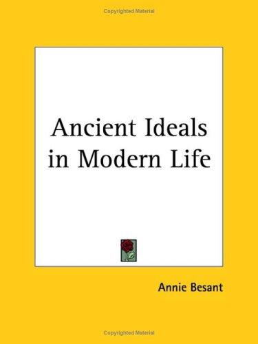 Ancient ideals in modern life