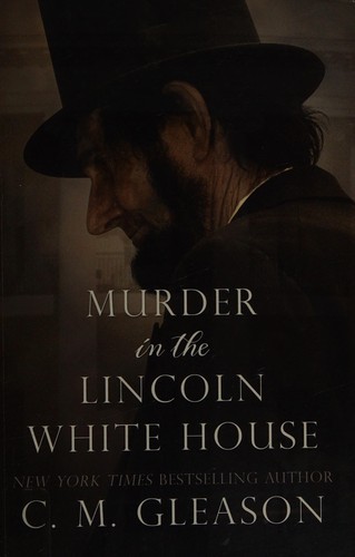 Murder in the Lincoln White House