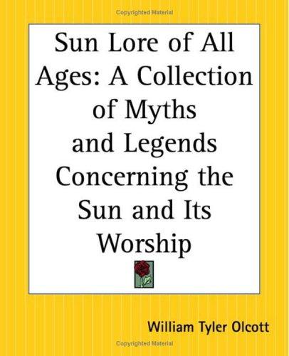 Sun lore of all ages